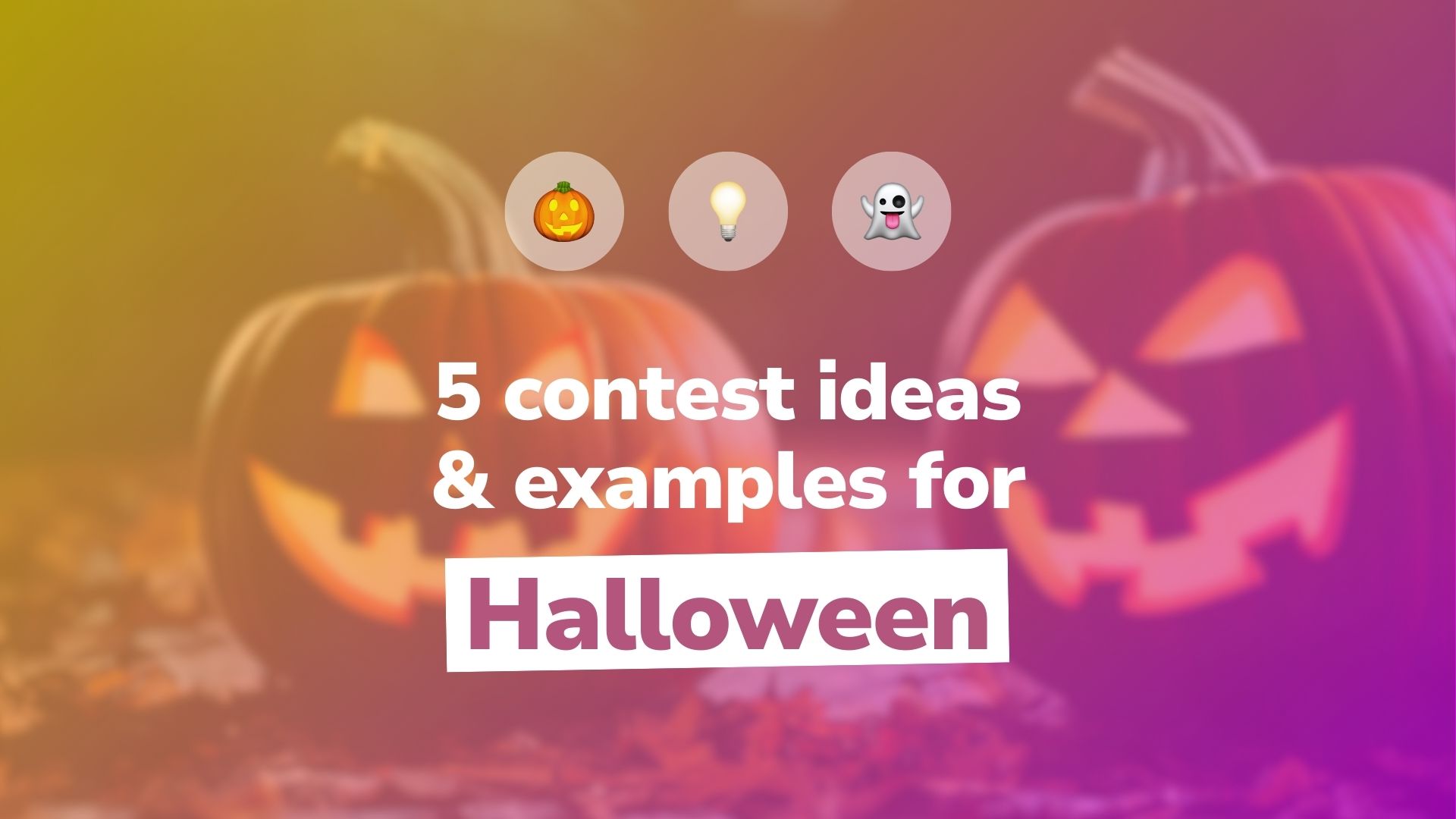 5 contest ideas for Halloween